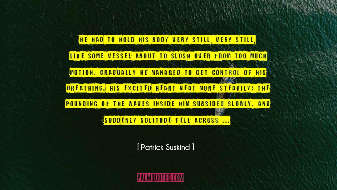 Body Complex quotes by Patrick Suskind