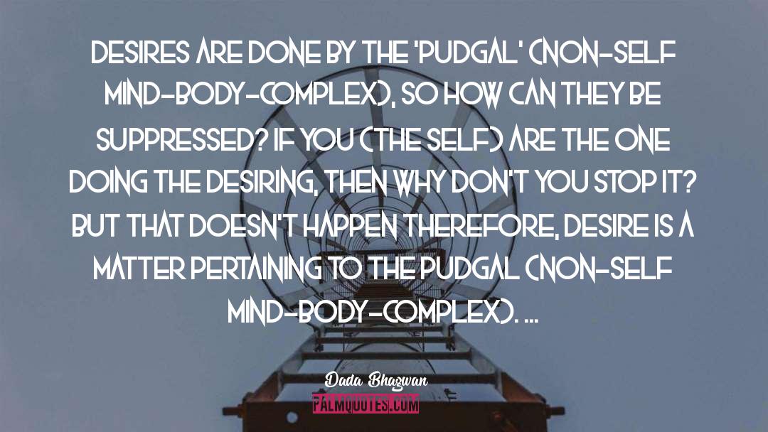 Body Complex quotes by Dada Bhagwan