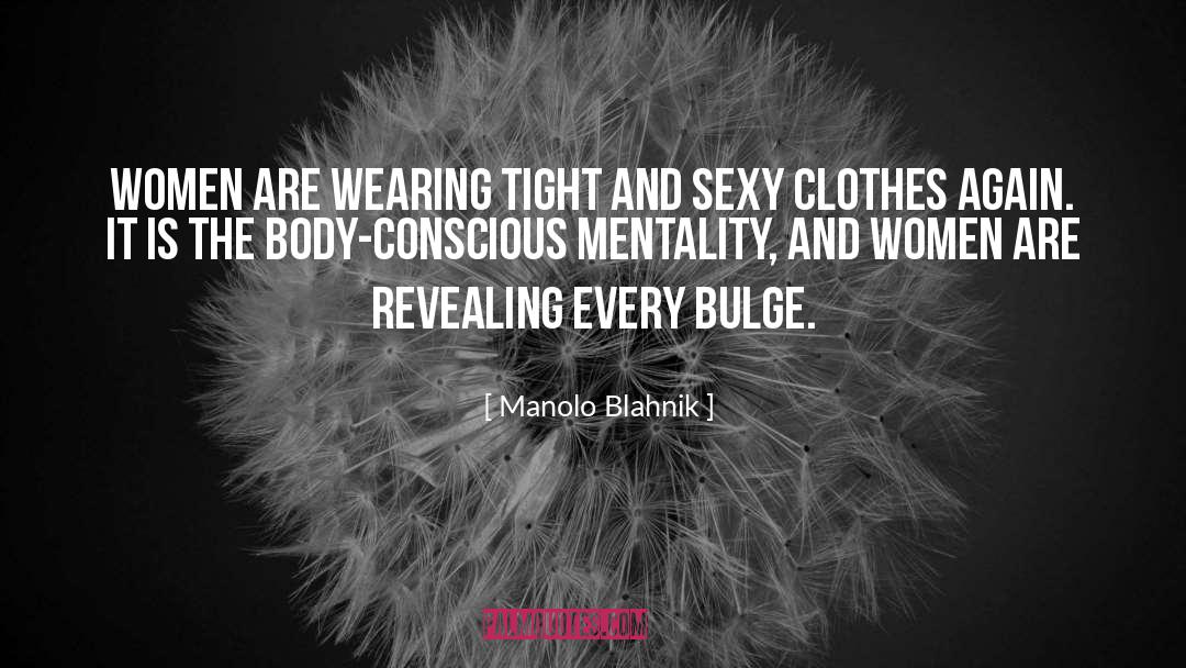 Body Conscious quotes by Manolo Blahnik