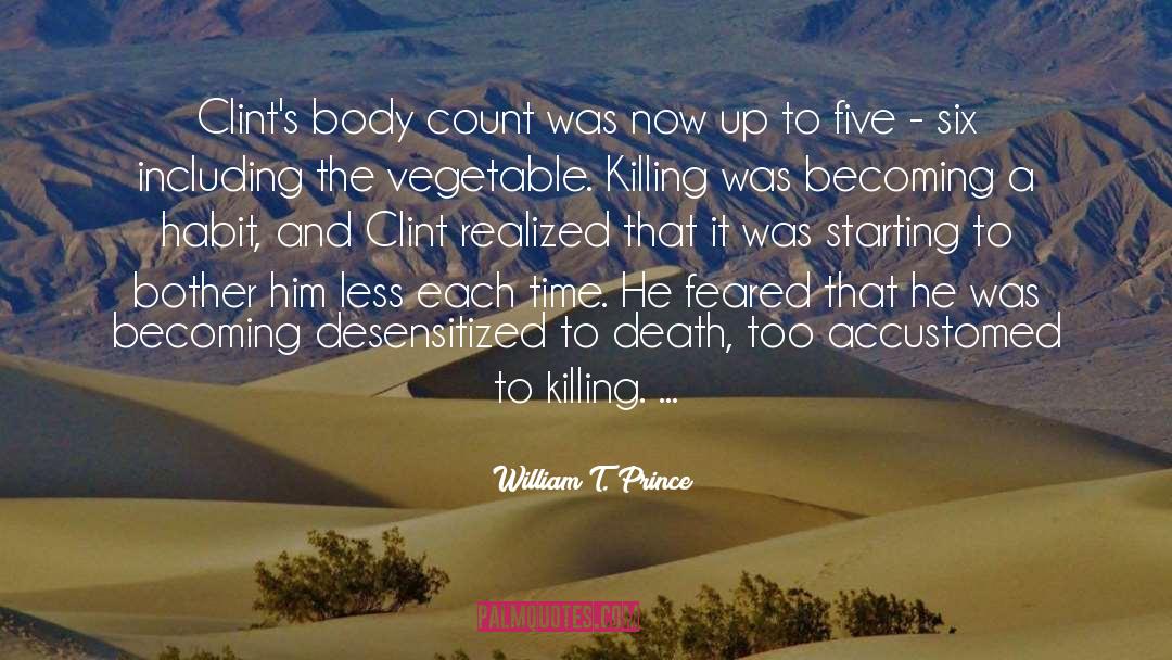 Body Count quotes by William T. Prince