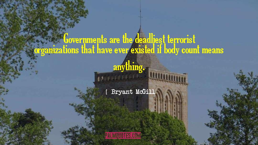 Body Count quotes by Bryant McGill