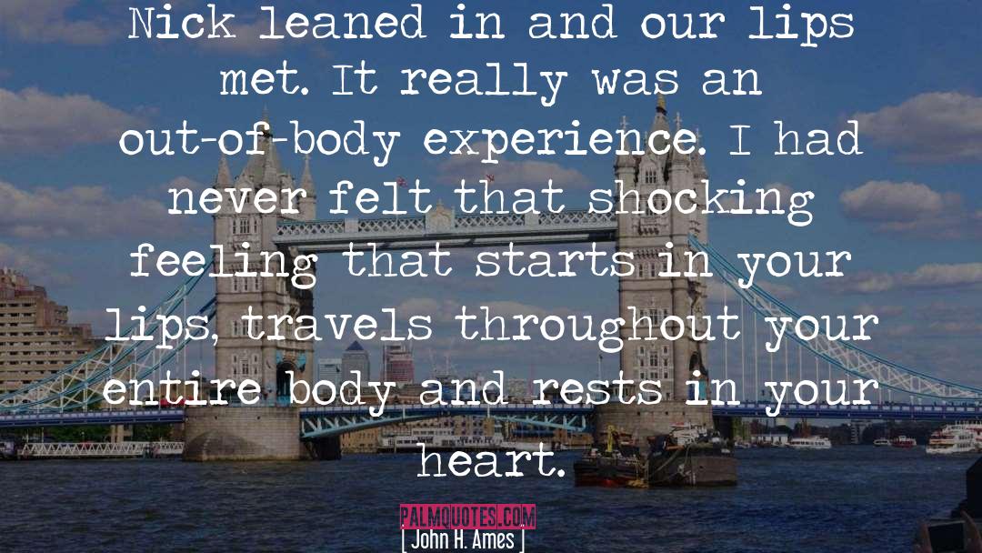 Body Experience quotes by John H. Ames