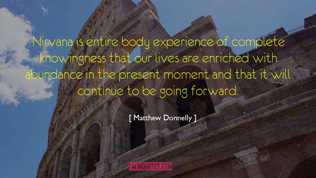 Body Experience quotes by Matthew Donnelly