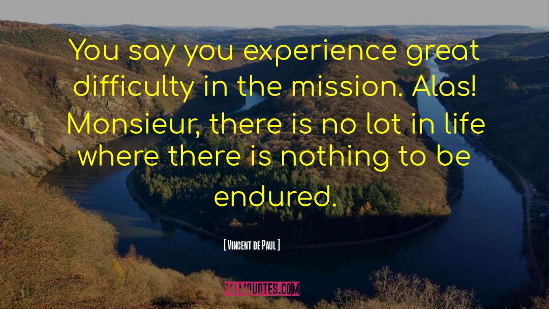 Body Experience quotes by Vincent De Paul