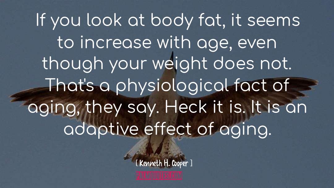 Body Fat quotes by Kenneth H. Cooper