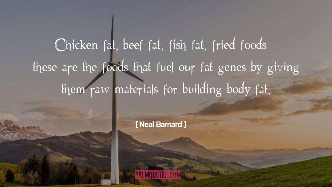 Body Fat quotes by Neal Barnard