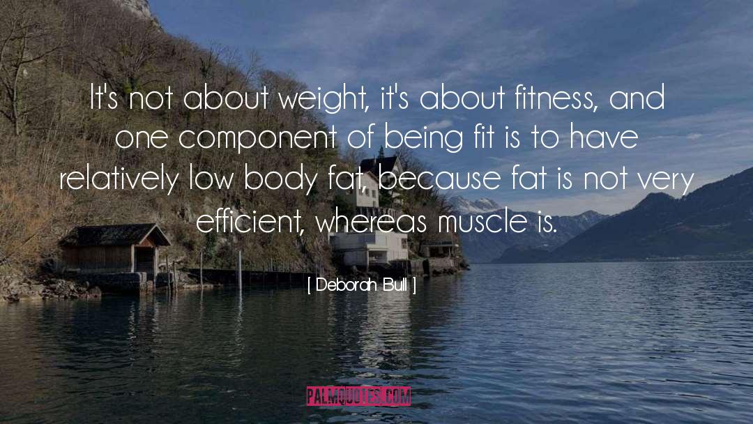 Body Fat quotes by Deborah Bull