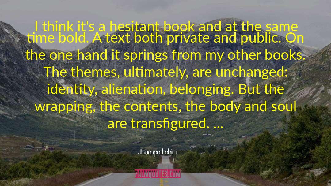 Body Hatred quotes by Jhumpa Lahiri