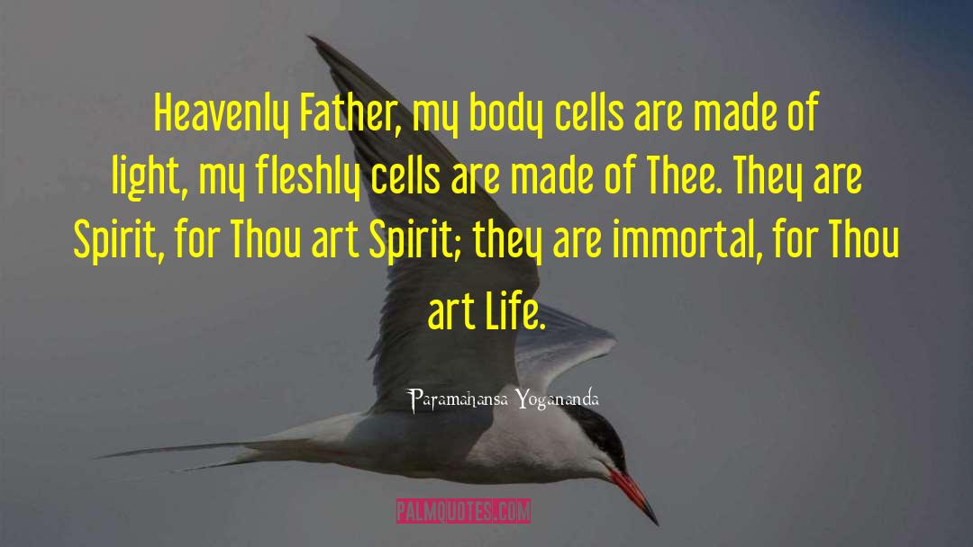 Body Her quotes by Paramahansa Yogananda