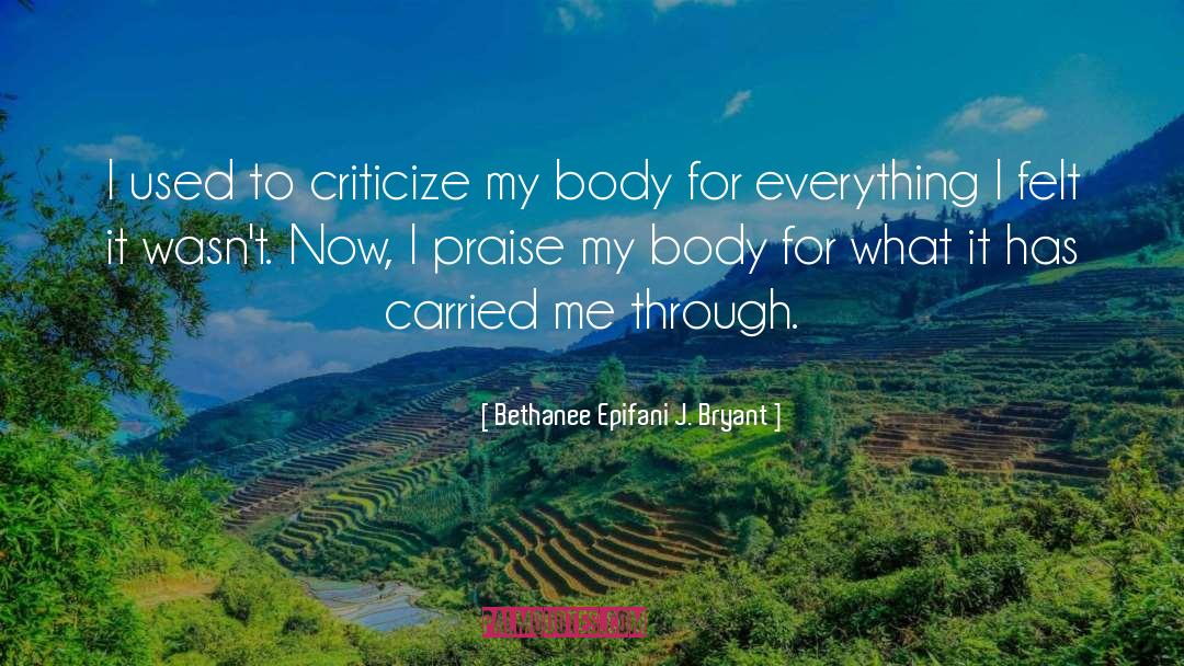 Body Image quotes by Bethanee Epifani J. Bryant