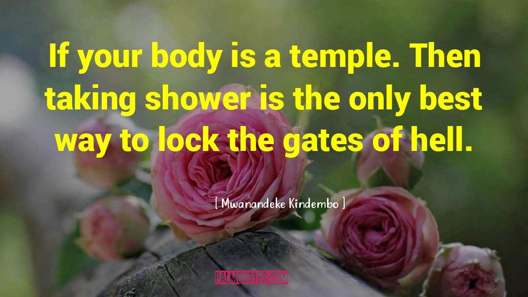Body Is A Temple quotes by Mwanandeke Kindembo