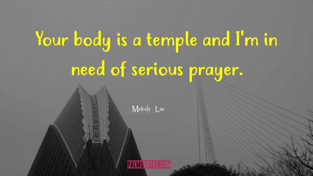 Body Is A Temple quotes by Melody  Lee