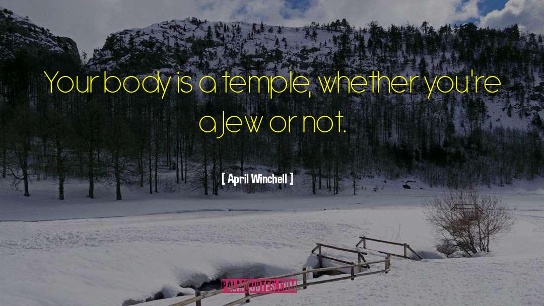 Body Is A Temple quotes by April Winchell