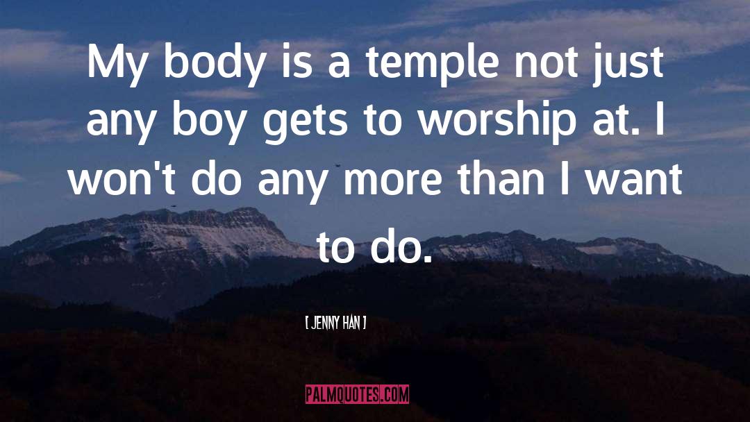 Body Is A Temple quotes by Jenny Han