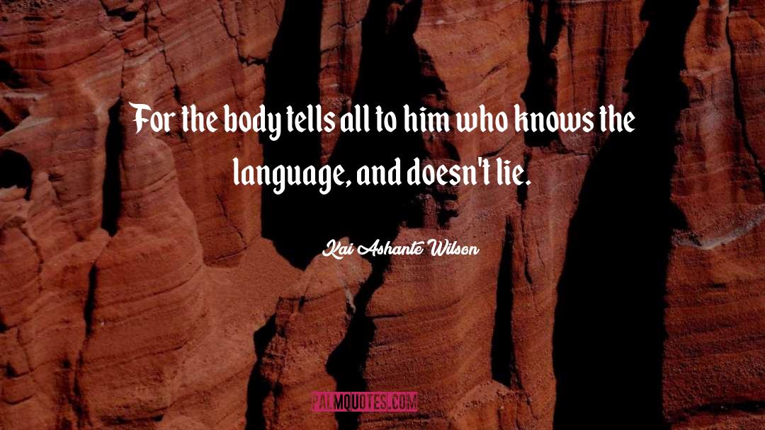 Body Language quotes by Kai Ashante Wilson