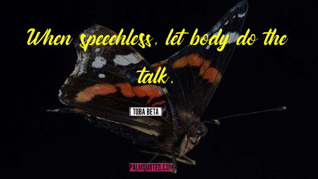 Body Language quotes by Toba Beta