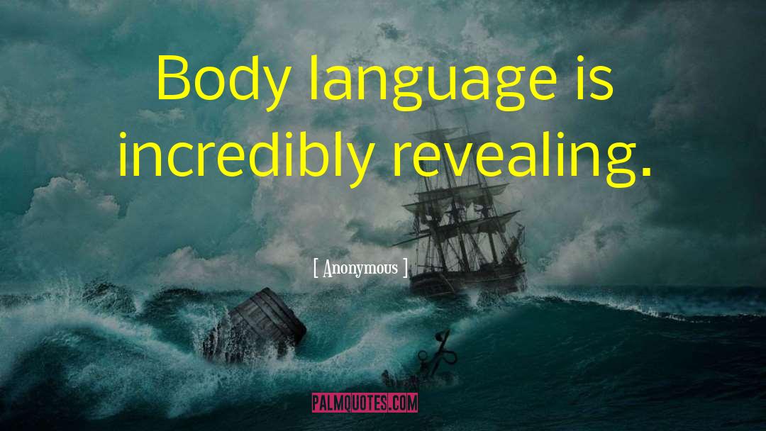 Body Language quotes by Anonymous