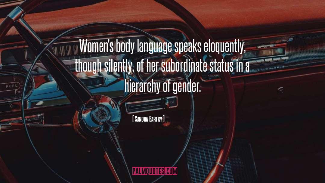 Body Language quotes by Sandra Bartky
