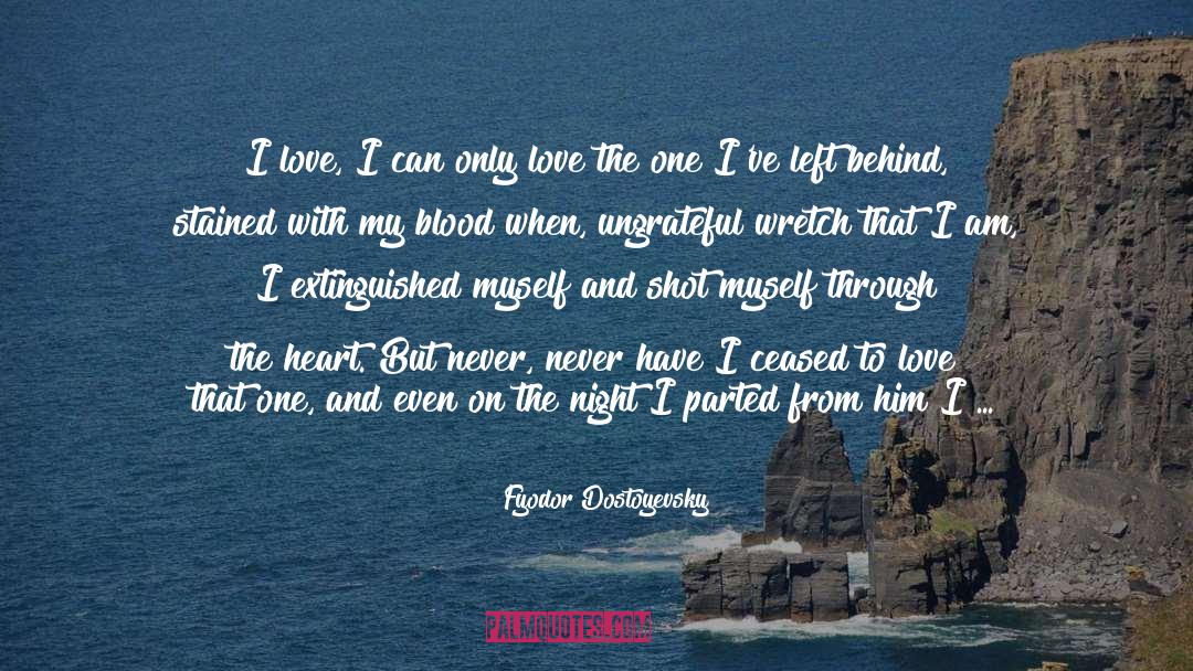 Body Left Behind quotes by Fyodor Dostoyevsky