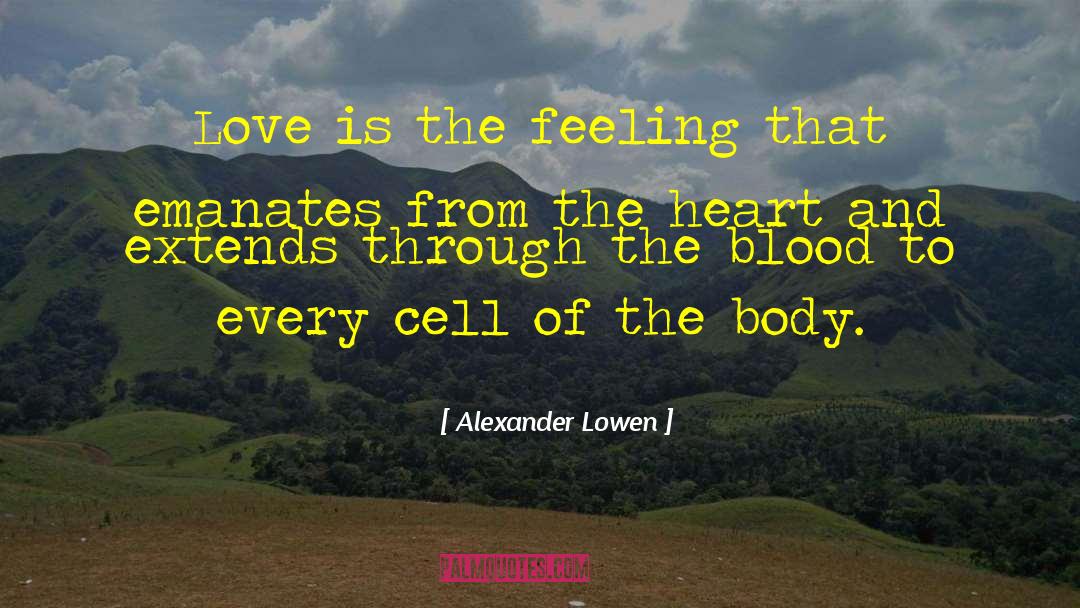 Body Love quotes by Alexander Lowen