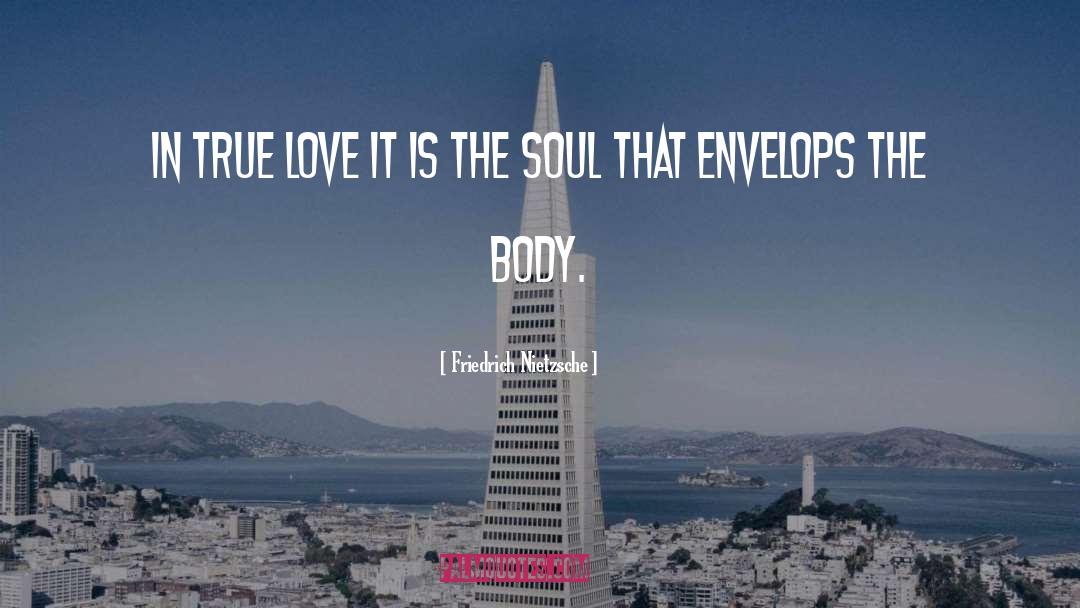 Body Love quotes by Friedrich Nietzsche