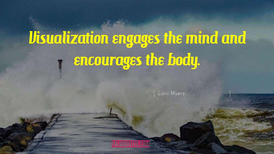 Body Mind quotes by Lorii Myers