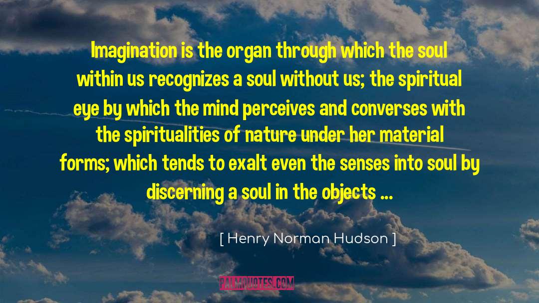 Body Mind Soul quotes by Henry Norman Hudson