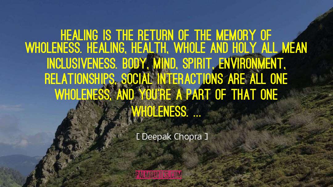 Body Mind Spirit quotes by Deepak Chopra
