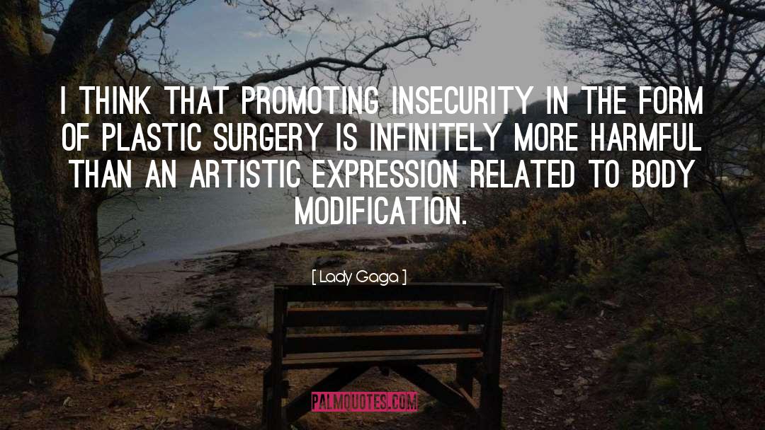 Body Modification quotes by Lady Gaga