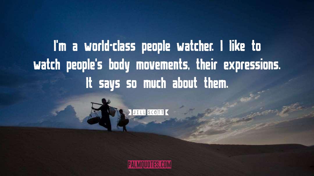 Body Movement quotes by Jill Scott