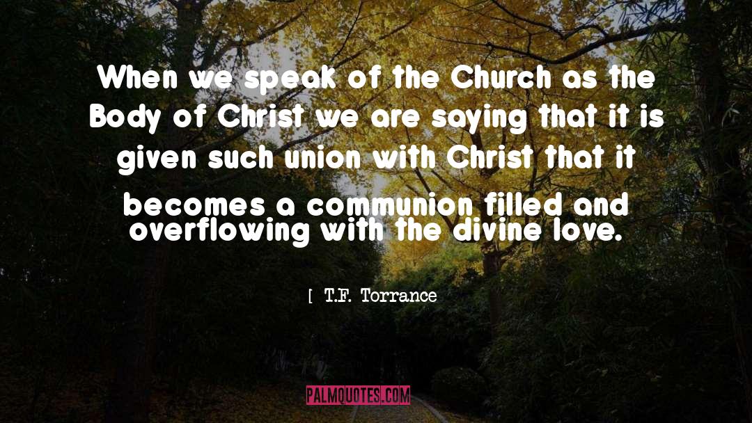 Body Of Christ quotes by T.F. Torrance