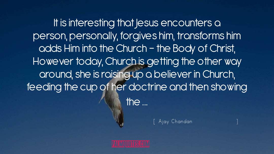Body Of Christ quotes by Ajay Chandan