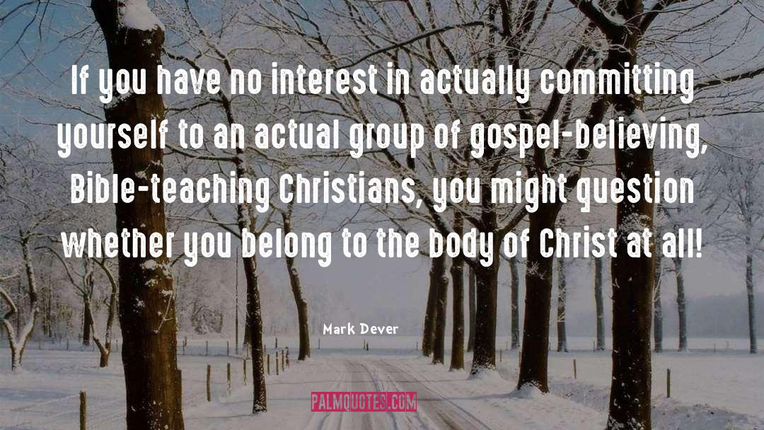Body Of Christ quotes by Mark Dever