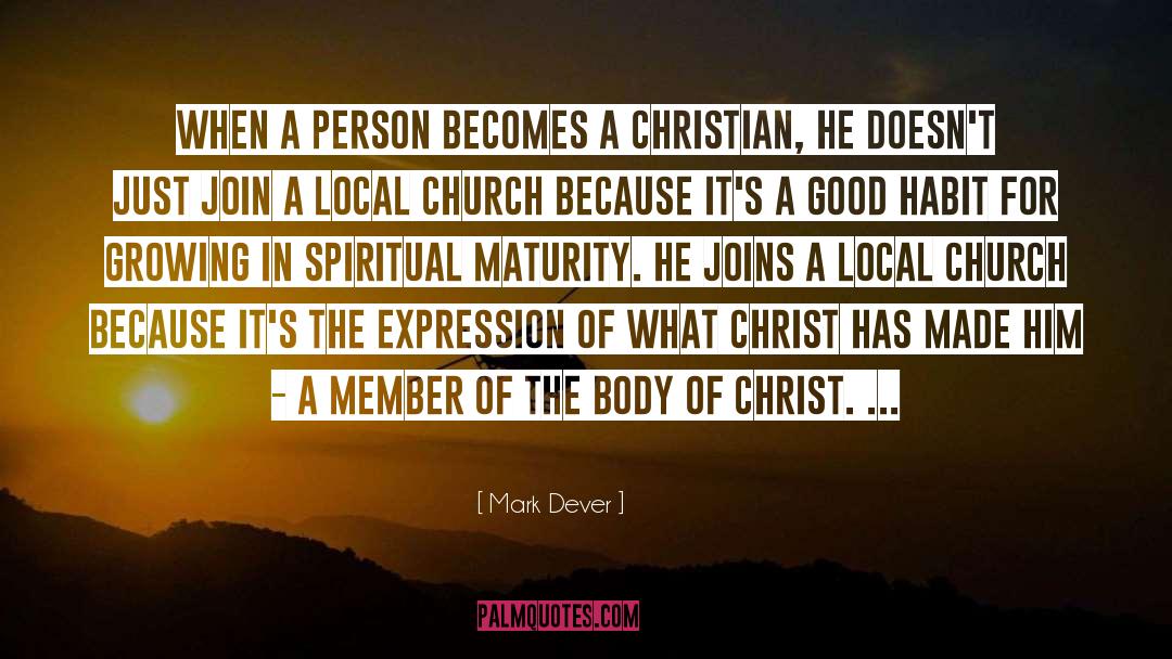 Body Of Christ quotes by Mark Dever