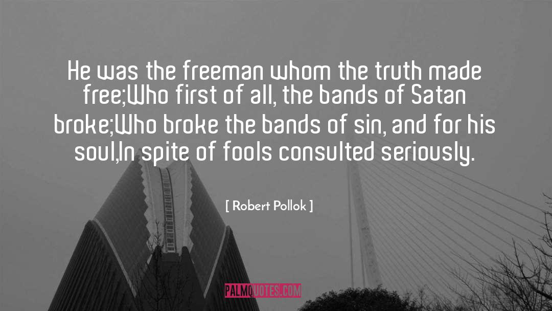 Body Of Truth quotes by Robert Pollok