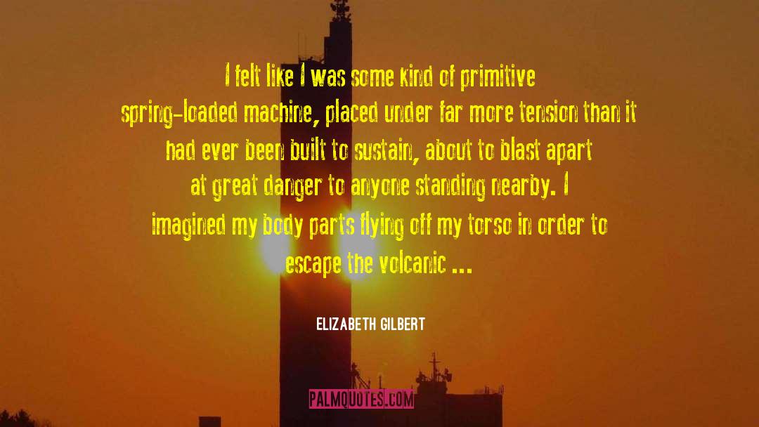 Body Parts quotes by Elizabeth Gilbert