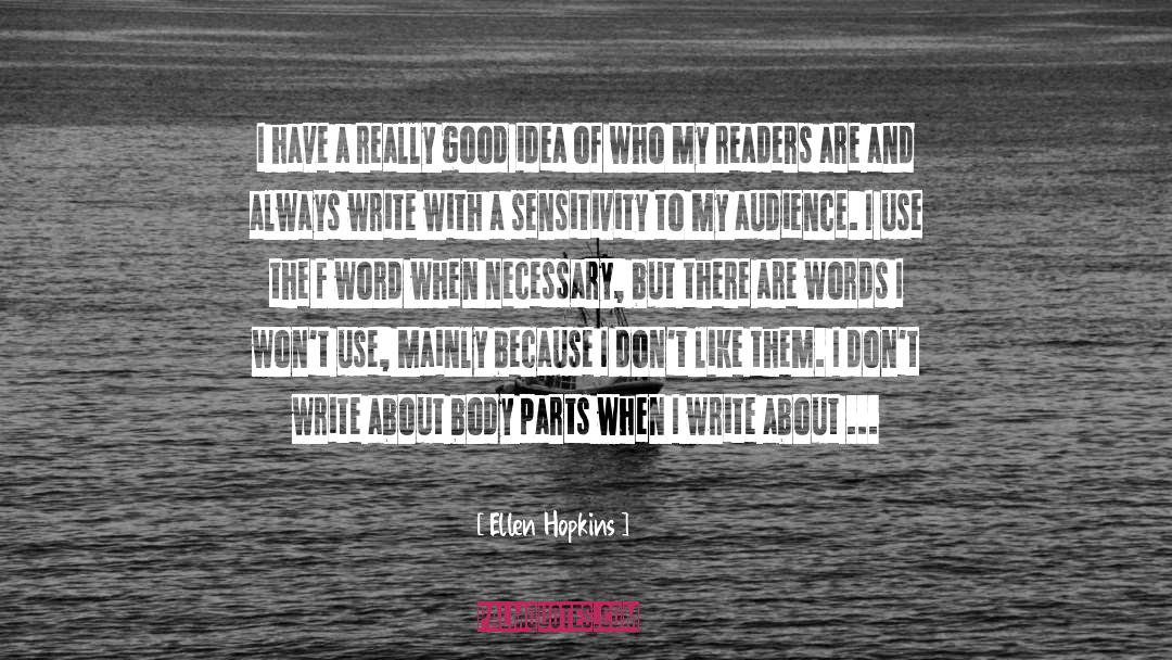 Body Parts quotes by Ellen Hopkins