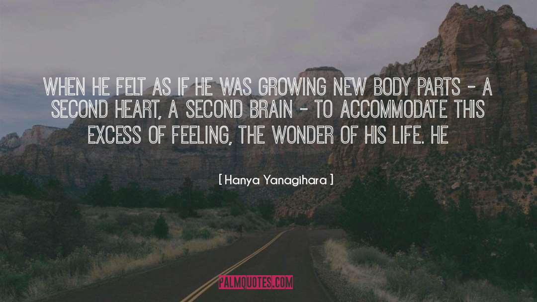 Body Parts quotes by Hanya Yanagihara
