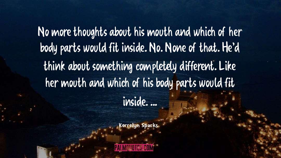 Body Parts quotes by Kerrelyn Sparks