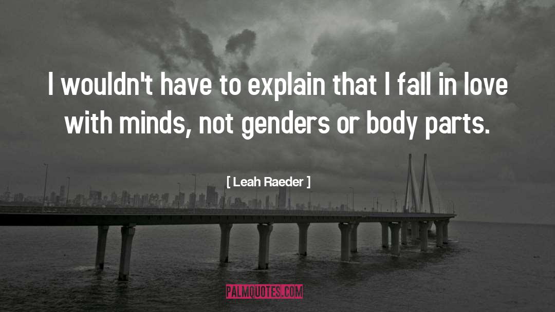 Body Parts quotes by Leah Raeder