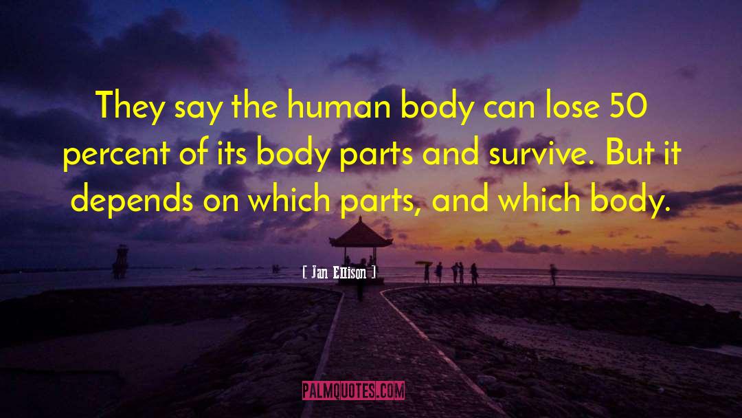 Body Parts quotes by Jan Ellison