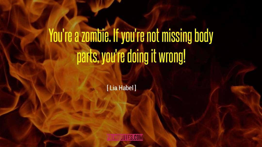 Body Parts quotes by Lia Habel