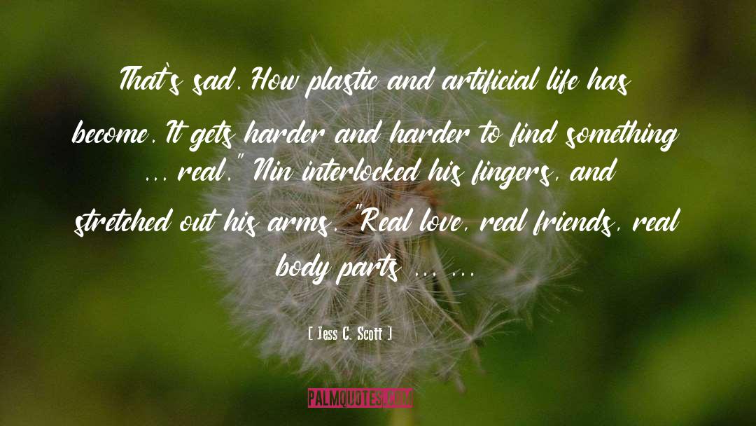 Body Parts quotes by Jess C. Scott
