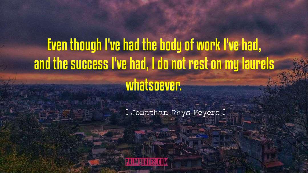 Body Positivity quotes by Jonathan Rhys Meyers