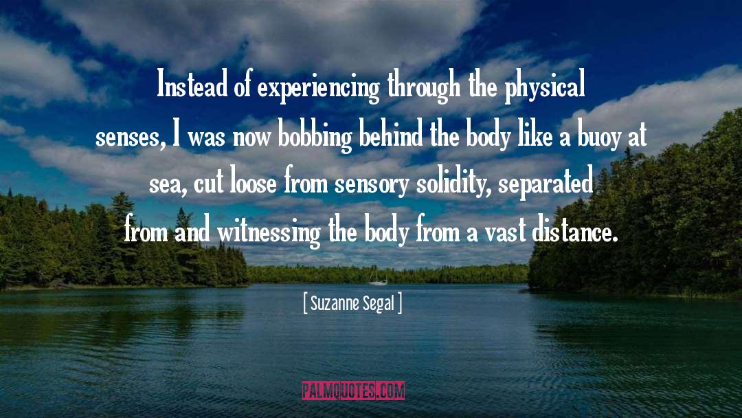 Body quotes by Suzanne Segal
