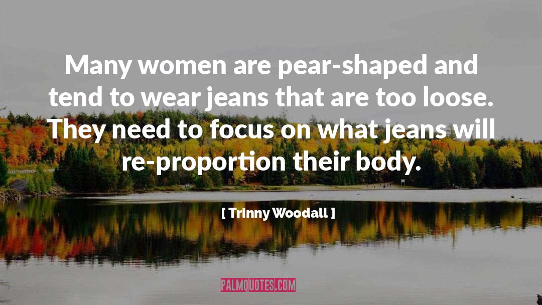 Body quotes by Trinny Woodall