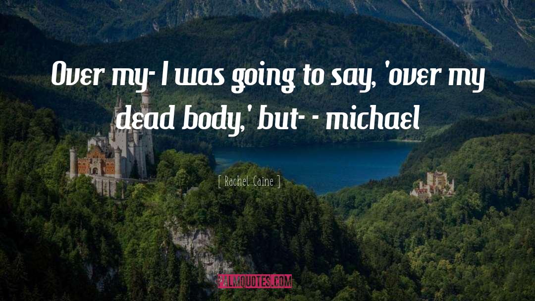 Body quotes by Rachel Caine