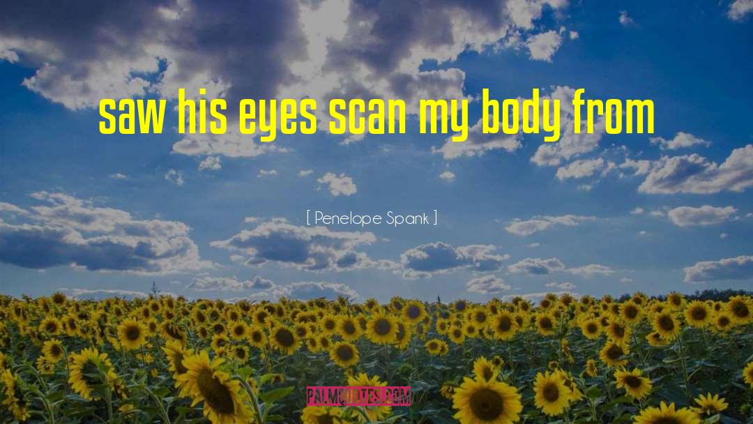 Body Scan Awareness quotes by Penelope Spank