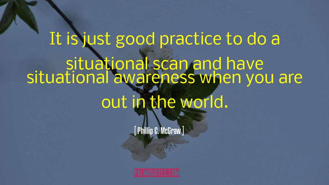 Body Scan Awareness quotes by Phillip C. McGraw