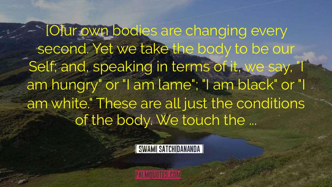 Body Scan Meditation quotes by Swami Satchidananda